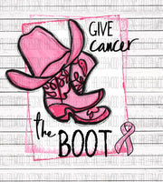 Give Cancer the Boot Pink Ribbon