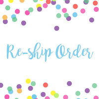 Re-ship my order please