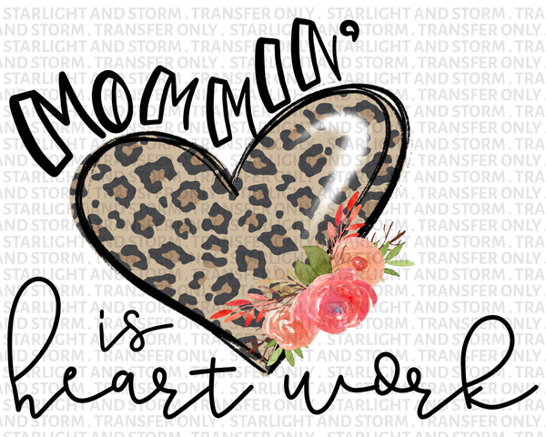 Mommin' is Heart Work