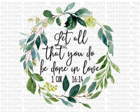 Let All That You Do Be Done In Love