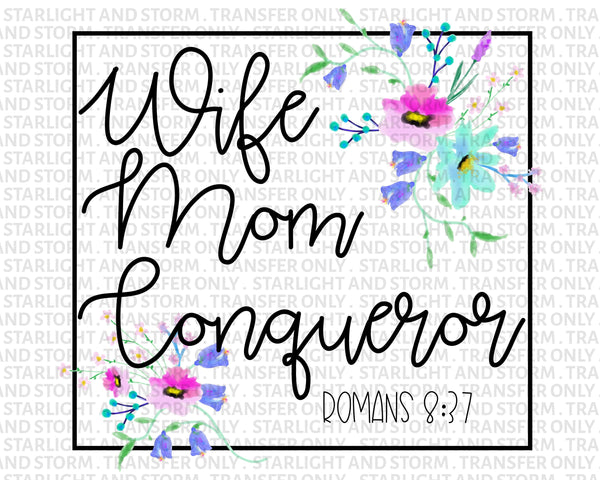 Wife Mom Conqueror Romans 8:37