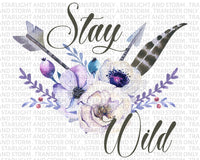 Stay Wild Floral Sublimation Transfer