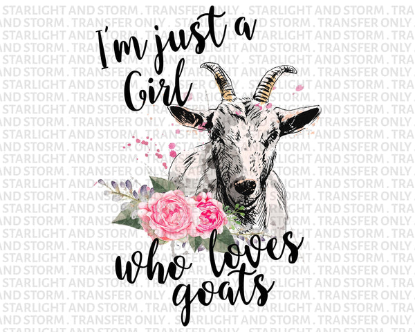 Just A Girl Who Loves Goats Farm Life